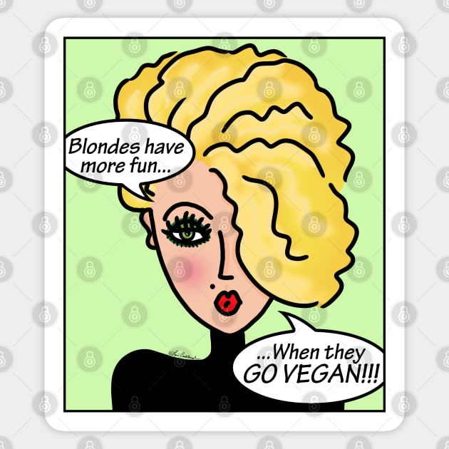 Blondes Have More Fun When They Go Vegan Sticker by loeye